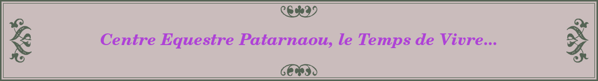 Centre Equestre Patarnaou, le Temps de Vivre...